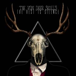The Von Deer Skulls : The Rest Is Silence
